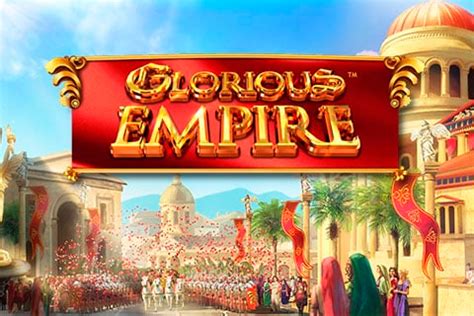 glorious empire free|Glorious Empire from NextGen Gaming .